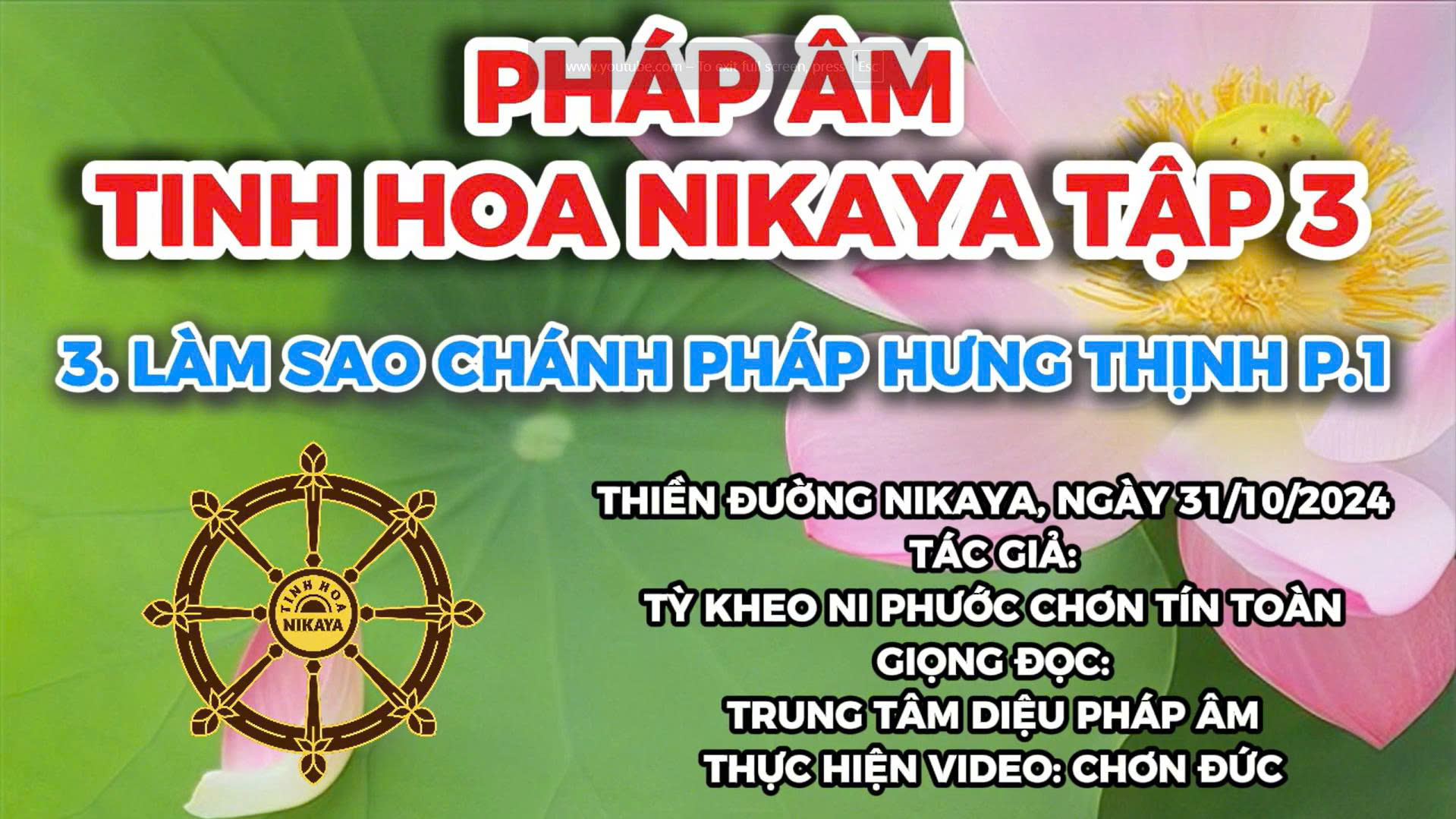 3. P1 _ LÀM SAO CHÁNH PHÁP HƯNG THỊNH TẬP 3 _ CHƠN TÍN TOÀN