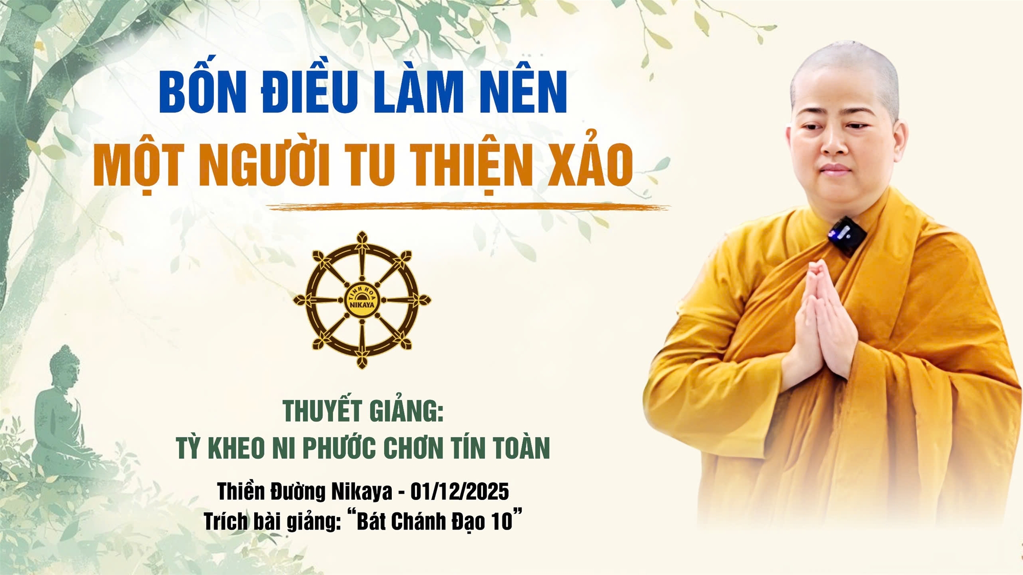 BỐN ĐIỀU LÀM NÊN “MỘT NGƯỜI TU THIỆN XẢO” _ CHƠN TÍN TOÀN