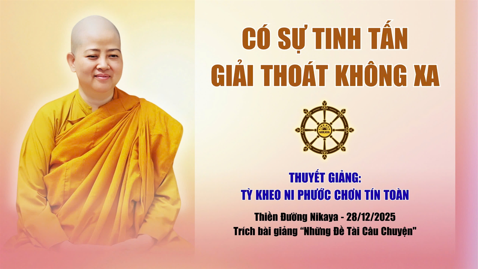 CÓ SỰ TINH TẤN GIẢI THOÁT KHÔNG XA _ CHƠN TÍN TOÀN