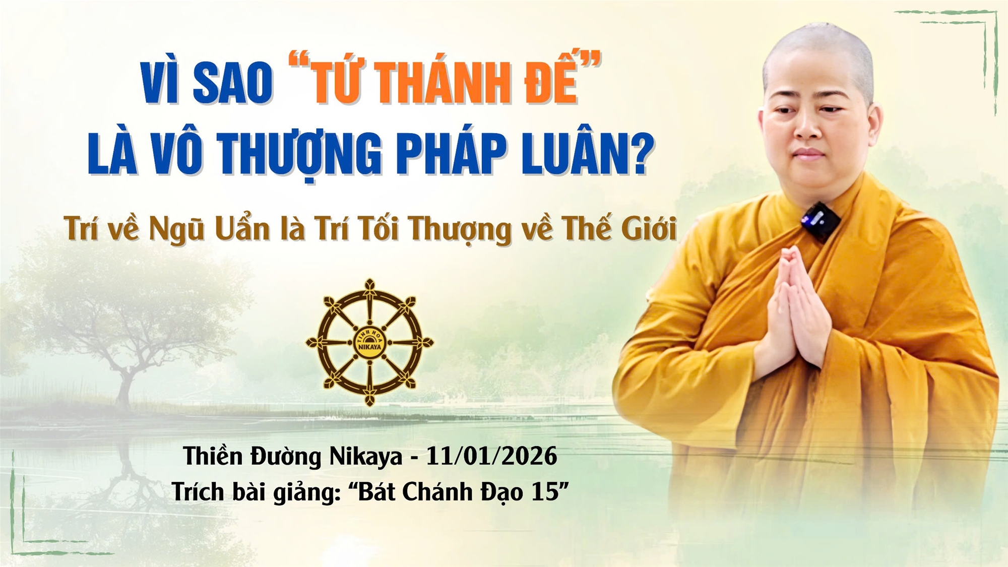 VÌ SAO TỨ THÁNH ĐẾ - LÀ VÔ THƯỢNG PHÁP LUÂN? _ CHƠN TÍN TOÀN