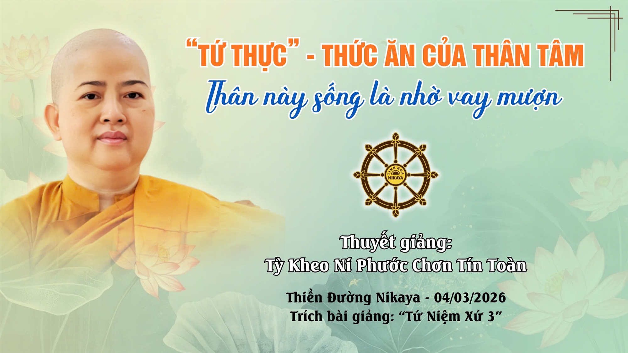 TỨ THỰC – THỨC ĂN CỦA THÂN TÂM | THÂN NÀY SỐNG LÀ NHỜ VAY MƯỢN _ CHƠN TÍN TOÀN