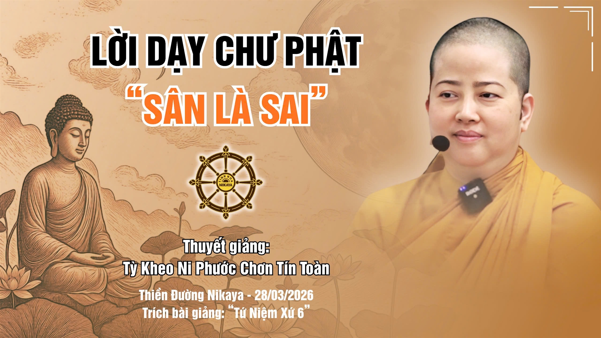 LỜI DẠY CHƯ PHẬT: SÂN LÀ SAI | 